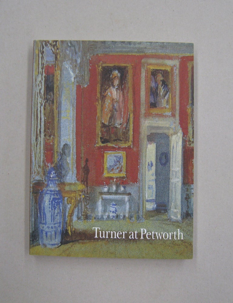 Turner at Petworth | David Blayney Brown, Christopher Rowell, Ian Warrell