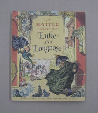 Item #57743 The Battle of Luke and Longnose. Barbara McClintock