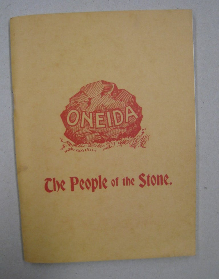 Item #57749 Oneida The People of the Stone; The Church's Mission to the Oneidas