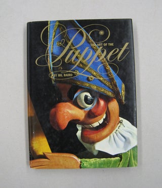 Item #57803 The Art of the Puppet. Bil Baird