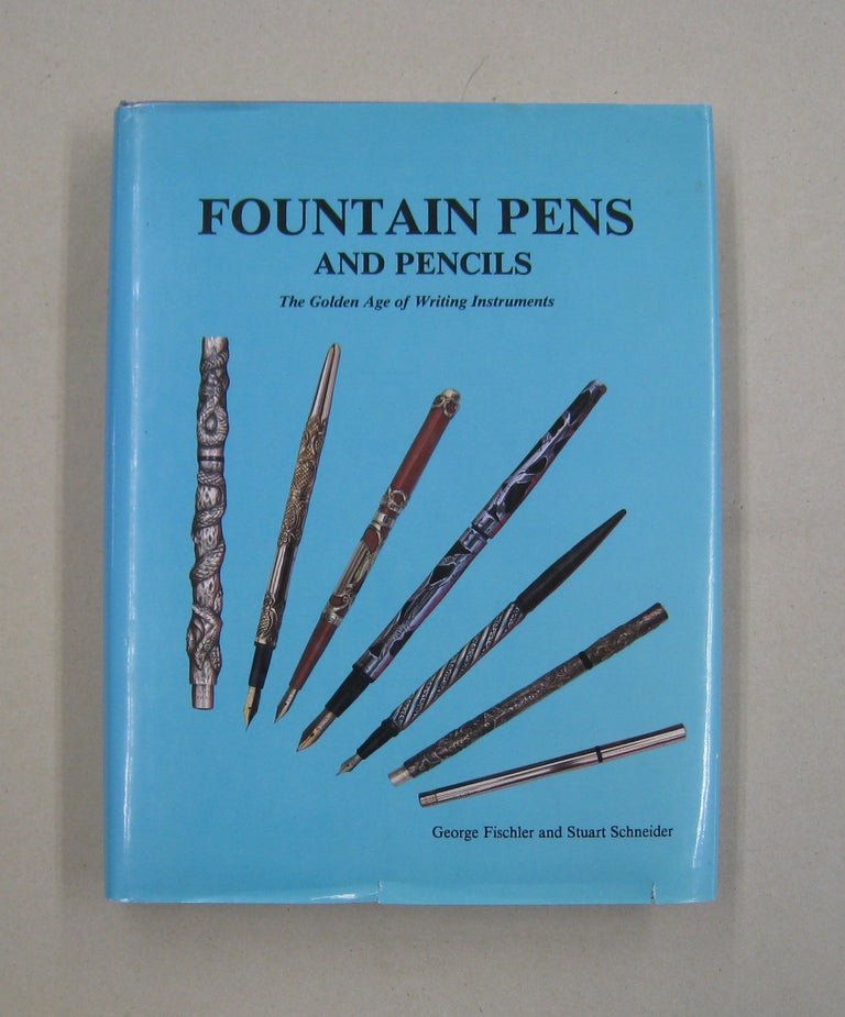 Item #57814 Fountain Pens and Pencils. George, Stuart Fischler Schneider.