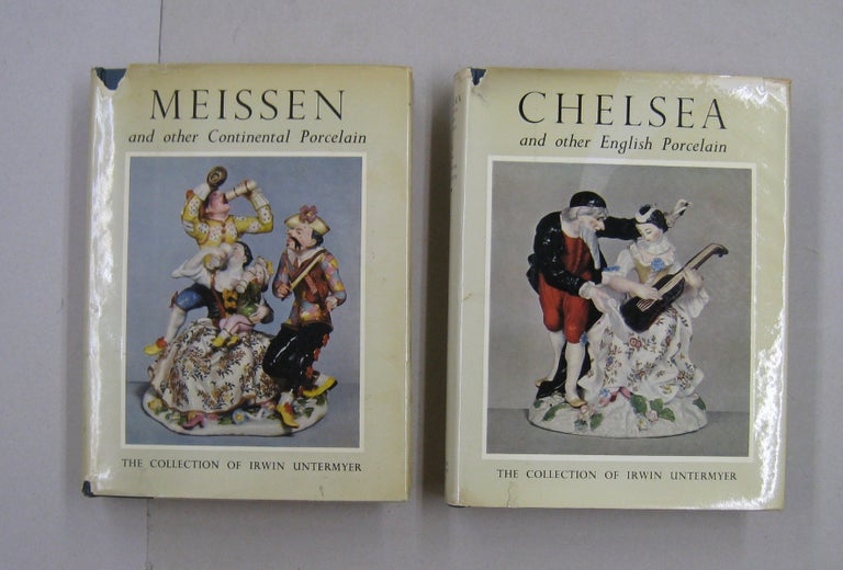 Item #57844 MEISSEN and Other Continental Porcelain & CHELSEA and other Englsih Porcelain in the Untermyer Collection; TWO VOLUME SET. Yvonne Hackenbroch.