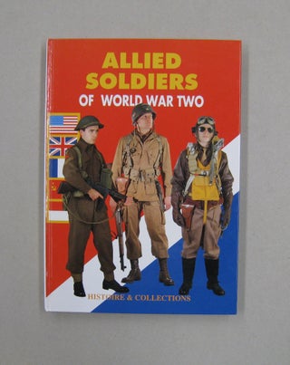 Item #57965 Allied Soldiers of World War Two. Philippe Charbonnier