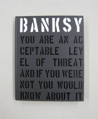 Item #58074 Banksy You Are an Acceptable Level of Threat and if You Were Not you Would Know About...