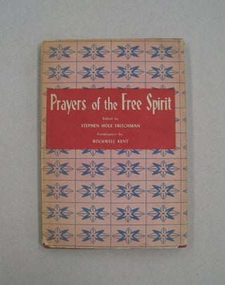 Item #58144 Prayers of the Free Spirit. Stephen Hole Fritchman