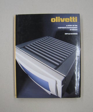 Item #58151 Olivetti A Study of the Corporate Management of Design. Sibylle Kicherer