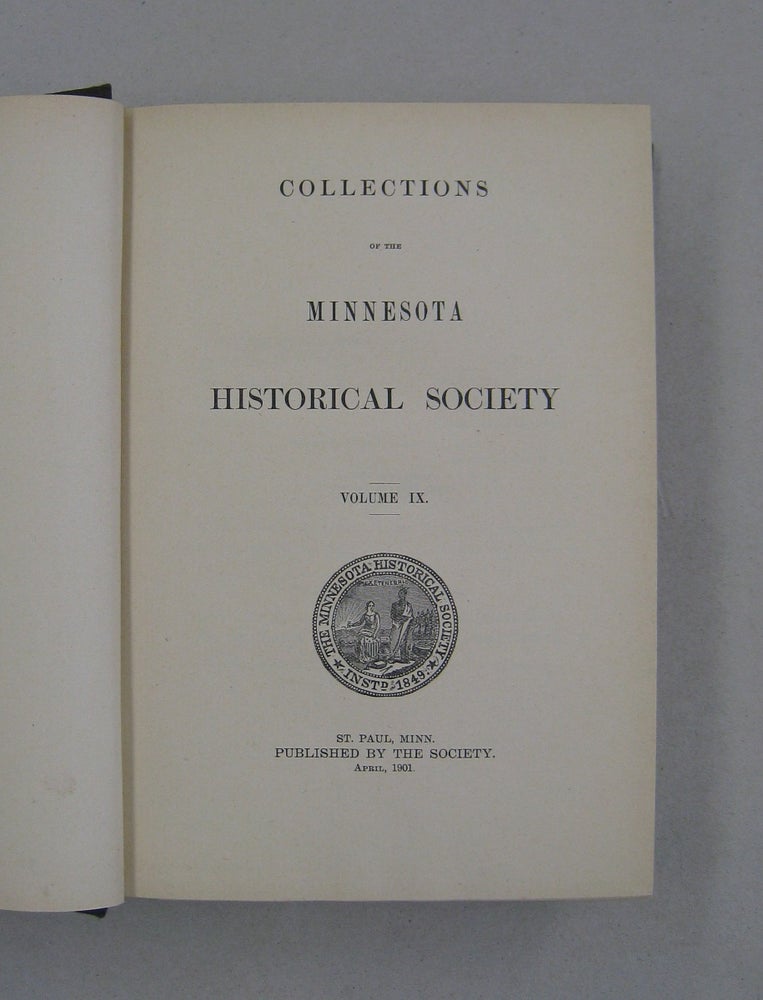 Item #58162 Collections of the Minnesota Historical Society Volume IX 1898-1900. Minnesota Historical Society.