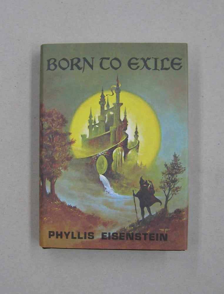 Item #58167 Born to Exile. Phyllis Eisenstein.