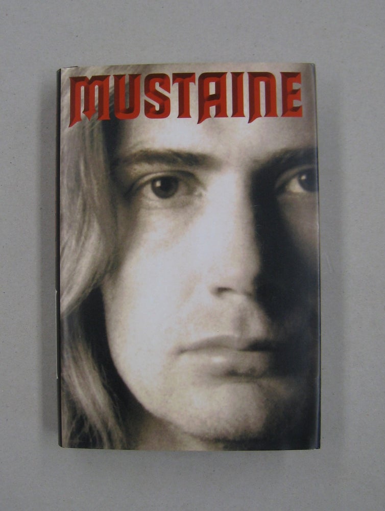 Item #58302 Mustaine: A Heavy Metal Memoir. Dave Mustaine, Joe Layden.