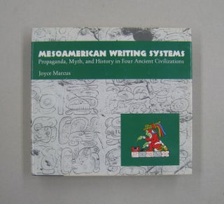 Item #58321 Mesoamerican Writing Systems Propaganda, Myth, and History in Four Ancient...
