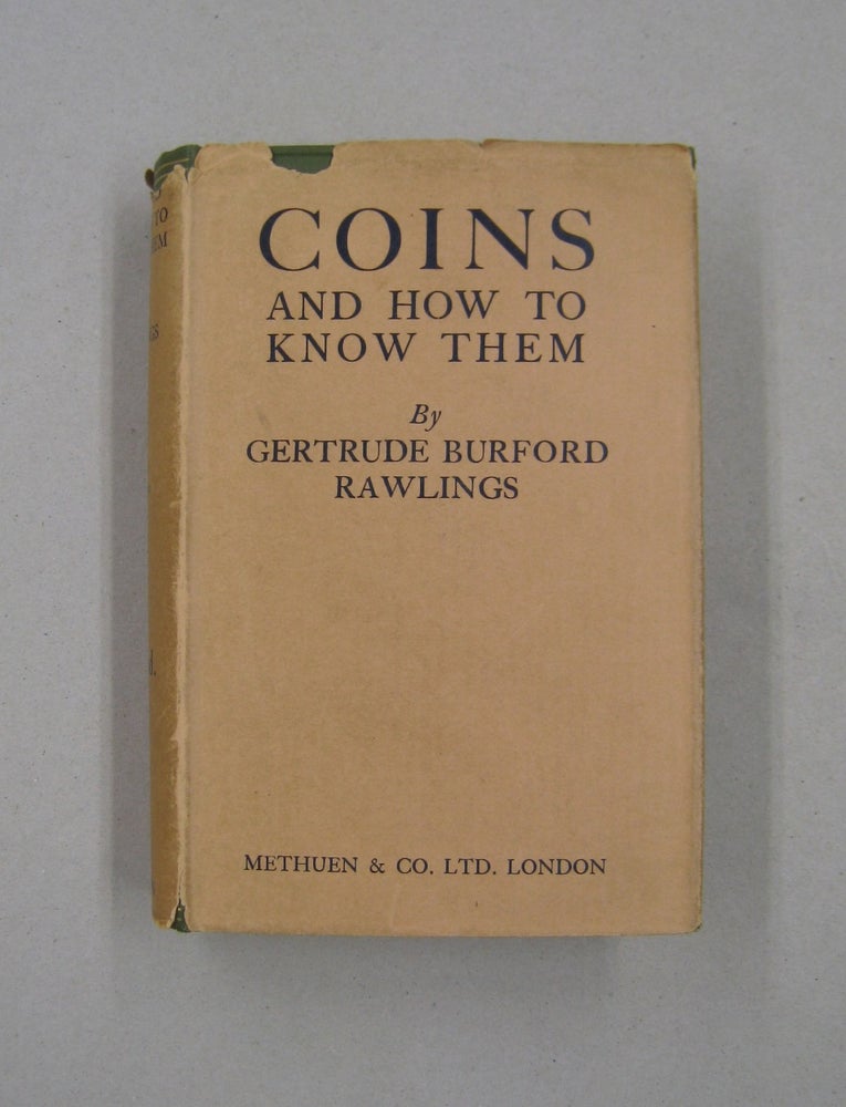Item #58361 Coins and How to Know Them. Gertrude Burford Rawlings.