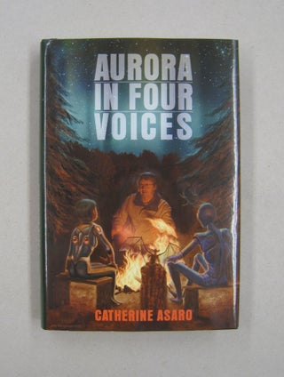 Item #58396 Aurora in Four Voices (Illinois Science Fiction in Chicago Press). Catherine Asaro