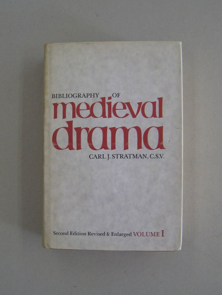 Item #58420 Bibliography of Medieval Drama Volume I. Carl J. Stratman.