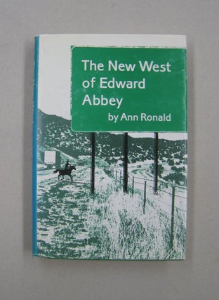 Item #58466 The New West of Edward Abbey. Ann Ronald