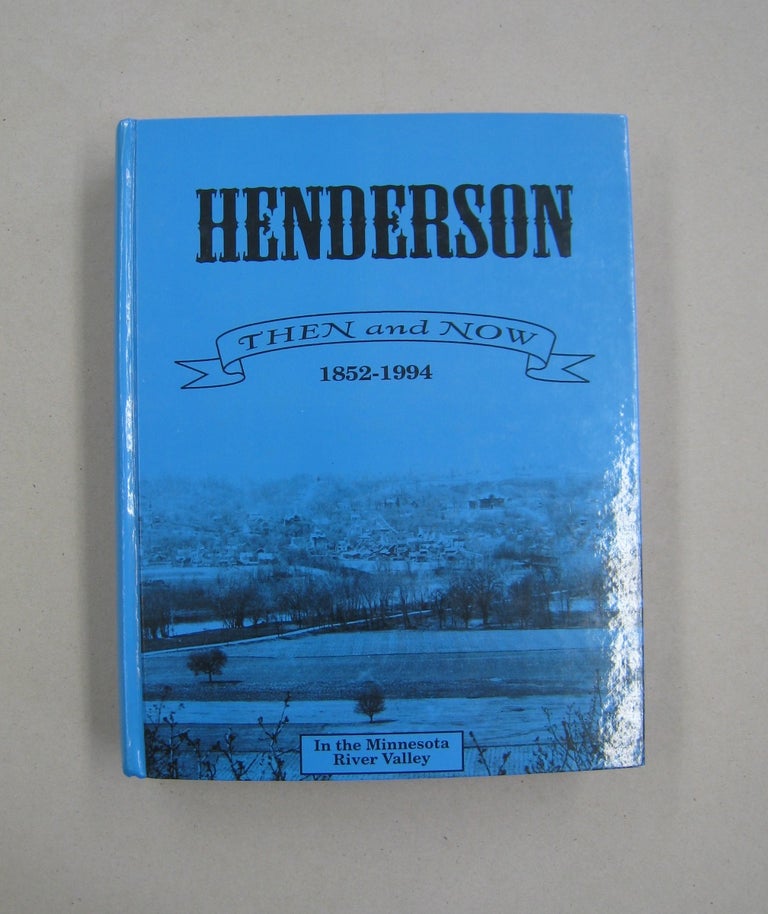 Item #58470 Henderson Then and Now Minnesota River Valley. Arlene Busse, James Deis.