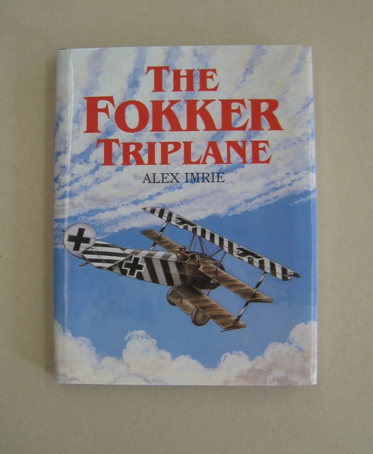 Item #58504 The Fokker Triplane. Alex Imrie.