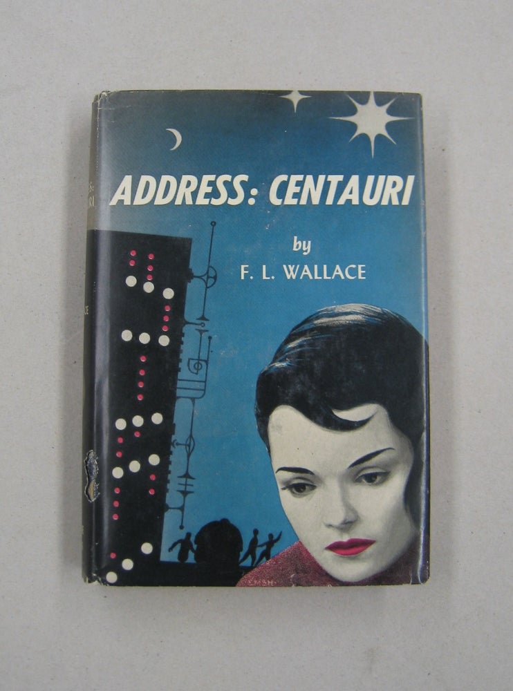 Item #58586 Address: Centauri. F. L. Wallace.