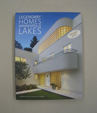Item #58601 Legendary Homes of the Minneapolis Lakes. Bette Hammel, Karen Melvin