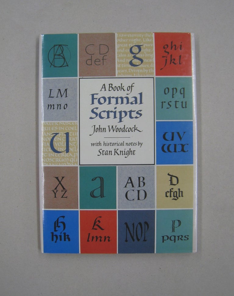Item #58649 A Book of Formal Scripts. John Woodcock.