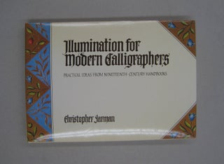 Item #58650 Illumination for Modern Calligraphers. Christopher Jarman
