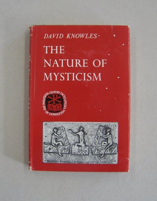 Item #58720 The Nature of Mysticism. David Knowles