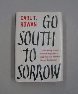 Item #58748 Go South to Sorrow. Carl T. Rowan