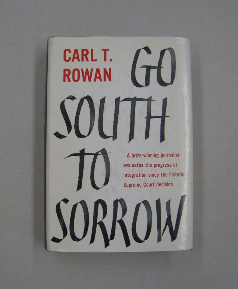 Item #58748 Go South to Sorrow. Carl T. Rowan.