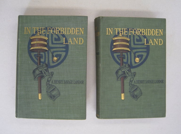 Item #58753 In the Forbidden Land two volume set; An Account of a Journey into Tibet Capture by the Tibetan Lamas and Soldiers, Imprisonment, Torture and Ultimate Release brought about by Dr. Wilson and the Political Peshkar Karak Sing-Pal. A. Henry Savage Landor.