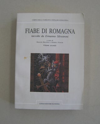 Item #58763 Fiabe Di Romagna; Volume secondo. Raccolte da Ermanno Silvestroni a. cura di Eraldo...