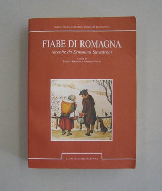 Item #58764 Fiabe Di Romagna; raccolte da Ermanno Silvestroni Volume uno. Ermanno Silvestroni a....