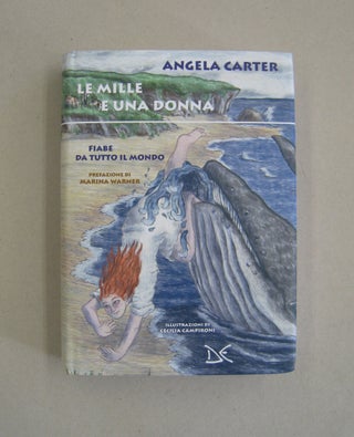 Item #58769 Le Mille E Una Donna (A Thousand and One Woman); Fiabe Da Tutto Il Mondo. Angela...