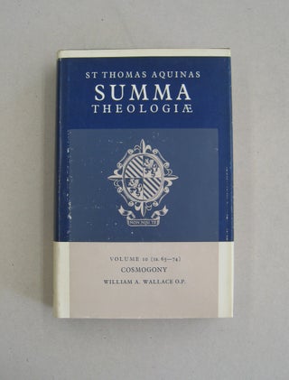 Item #58849 Summa Theologiae Volume 10 Cosmogony (Ia. 65-74). Thomas Aquinas, William A. Wallace