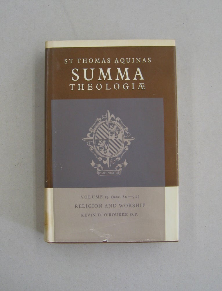 Item #58860 Summa Theologiae Volume 39 Religion and Worship (2a2ae 80-91). Thomas Aquinas, Kevin D. O'Rourke, Ceslaus Veleck.