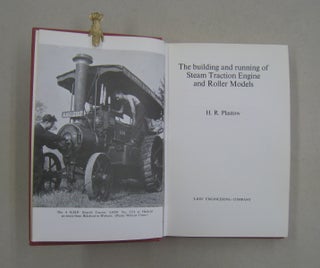 The Building and running of Steam Traction Engine and Roller Models.