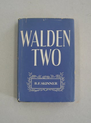 Item #58974 Walden Two [SIGNED]. B. F. Skinner