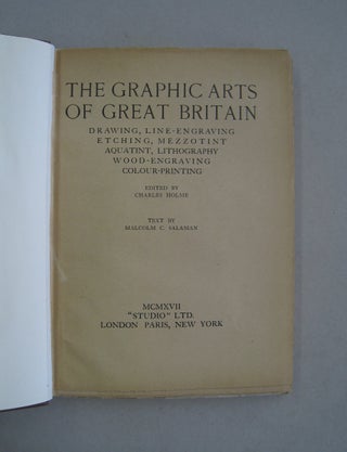 The Graphic Arts of Great Britain; Drawing, Line-engraving, etching, mezzotint, aquatint, lithography, wood-engraving, colour-printing