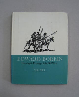 Item #59150 Edward Borein Drawings & Paintings of the Old West Volume I: The Indians. Edward...