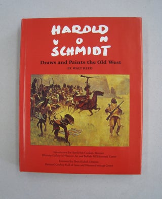 Item #59158 Harold von Schmidt Draws and Paints the Old West. Walt Reed