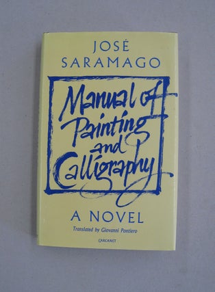 Item #59269 Manual of Painting and Calligraphy. Jose Saramago