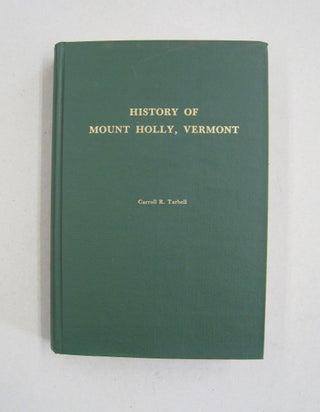 Item #59271 History of Mount Holl, Vermont. Carroll R. Tarbell