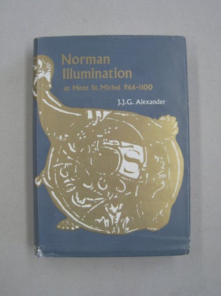 Item #59285 Norman Illumination at Mont St. Michel 966-1100. J. J. G. Alexander