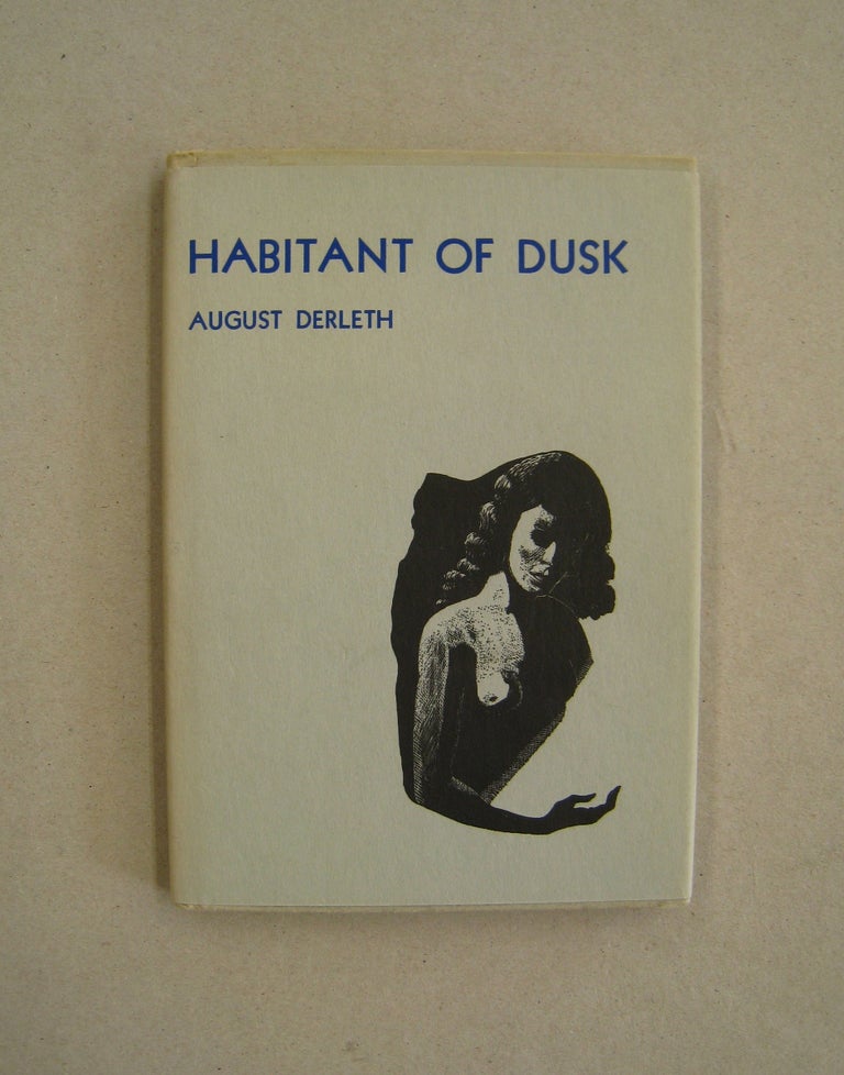 Item #59366 Habitant of Dusk; A Garland for Cassandra. August Derleth.
