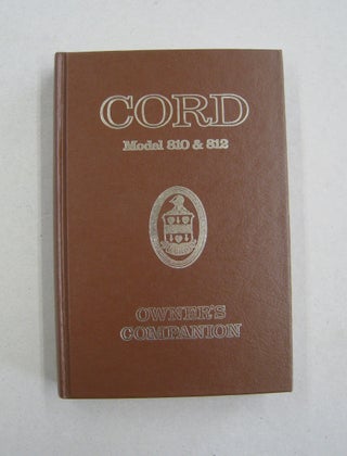 Item #59526 Cord Model 810 & 812 Owner's Companion: A Reference Guide For The Model 810 And 812...