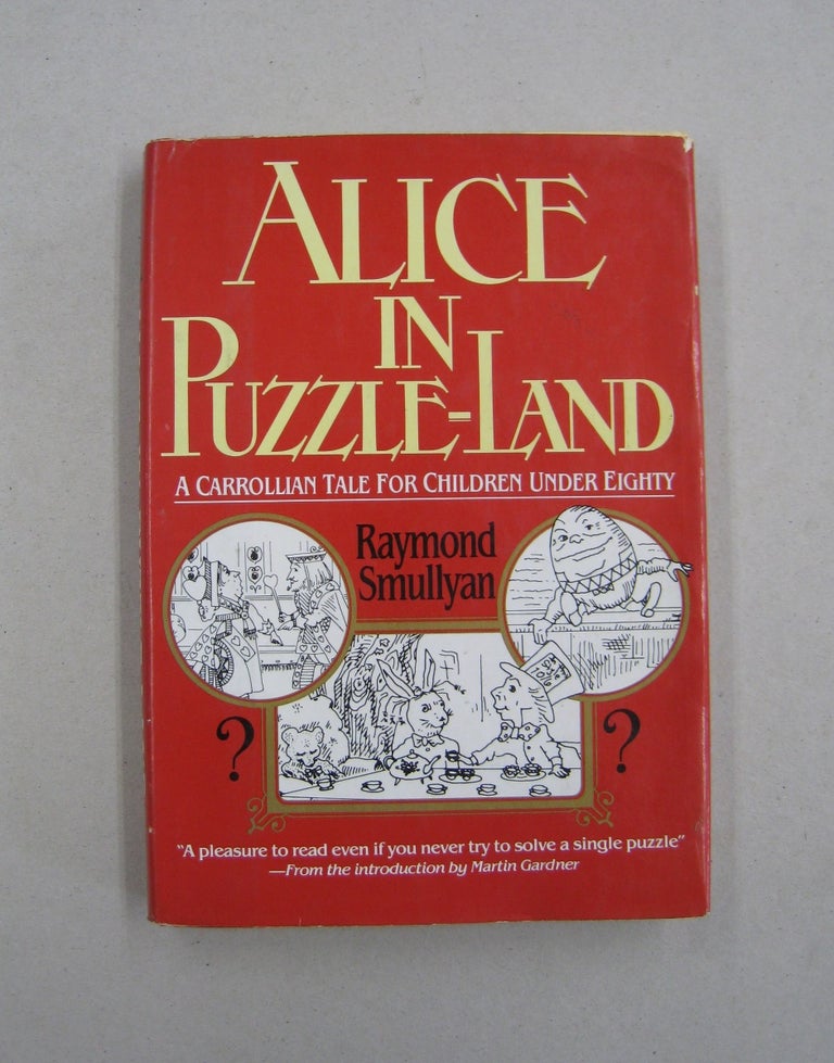 Item #59531 Alice in Puzzle-Land. Raymond M. Smullyan.