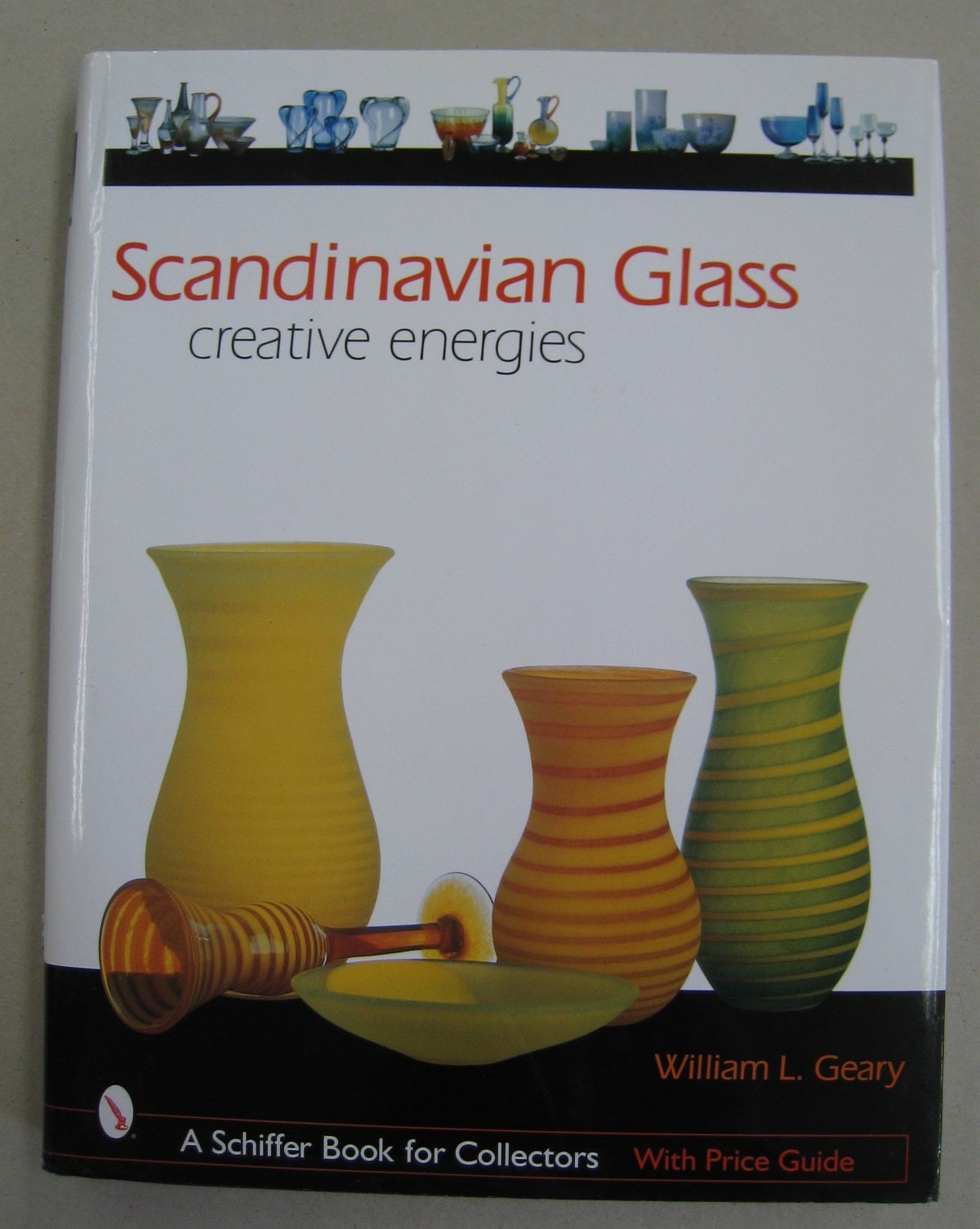 Scandinavian Glass Creative Energies | William L. Geary | First
