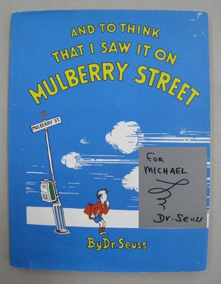 Item #59573 And To Think That I Saw It On Mulberry Street. Dr. Seuss