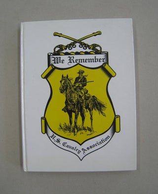 Item #59617 We Remember U.S. Cavalry Association. Edward L. Daily