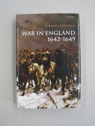 Item #59710 War in England 1642-1649. Barbara Donagan