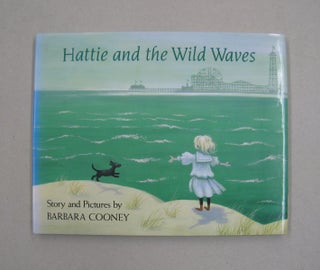 Item #59734 Hattie and the Wild Waves : A Story from Brooklyn. Barbara Cooney