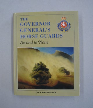 Item #59745 The Governor General's Horse Guards Second to None. John Marteinson, Scott Duncan